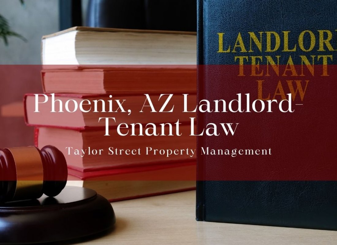 Arizona Rental Laws - An Overview of Landlord-Tenant Rights in Phoenix